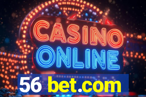 56 bet.com